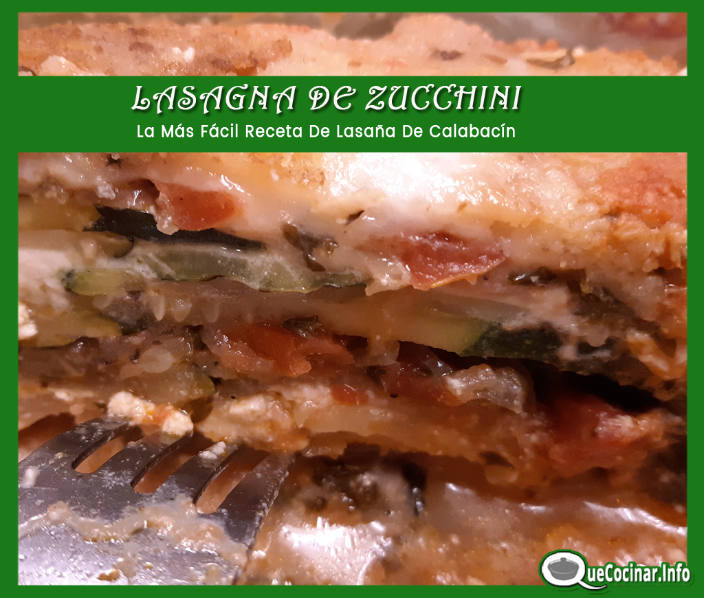 Lasagna-de-Zucchini-pedazo LASAÑA DE ZUCCHINI | La Más Fácil Receta De Lasaña De Calabacín